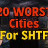 20 Worst Cities for SHTF